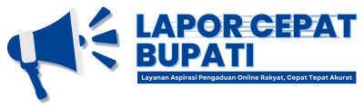 Lapor Cepat Bupati